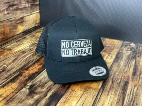 No Cerveza No Trabajo Hat with Custom Patch Made with Premium Leatherette on a Yupoong Classic Hat